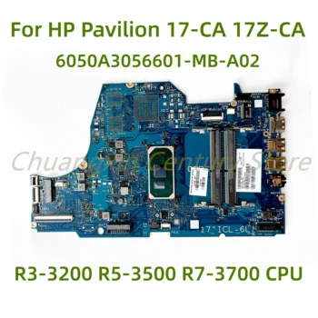 Vhodný pre HP Pavilion 17-CA 17Z-CA notebook doske 6050A3056601-MB-A02 s Ryzen R3 R5 R7 CPU 100% Testované Plný Práce